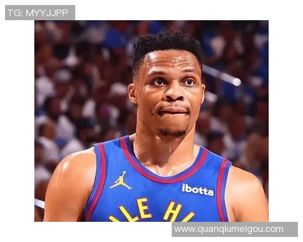 从MVP到底薪签约国王威斯布鲁克的职业生涯为何急转直下